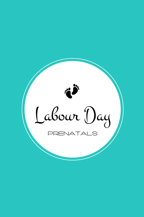 Labour Day Prenatals